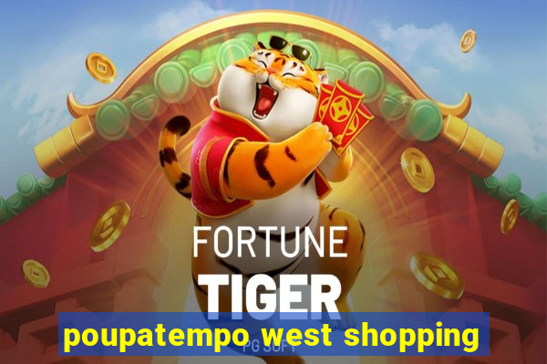 poupatempo west shopping